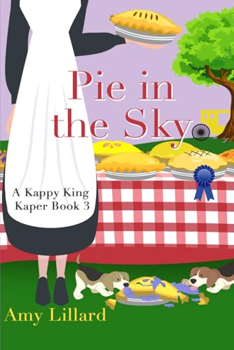 Pie in the Sky: Kappy King and the Pie Kaper (Kappy King Mystery Kapers, Band 3) von Independently published