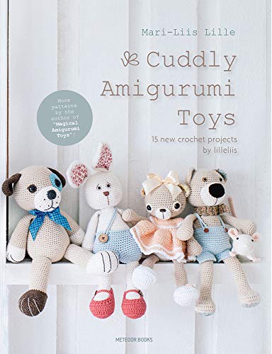 Cuddly Amigurumi Toys: 15 New Crochet Projects by Lilleliis von Meteoor Books
