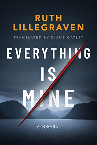Everything Is Mine: A Novel (Clara, 1)
