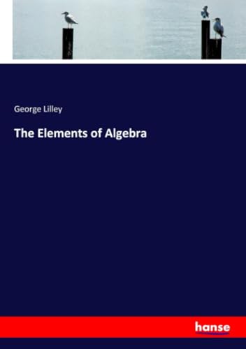 The Elements of Algebra: DE von hansebooks