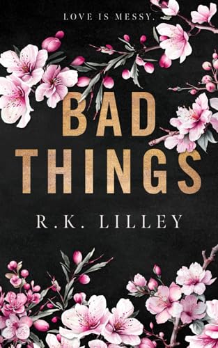 Bad Things (Tristan & Danika, Band 1) von R.K. Lilley