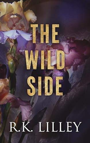 The Wild Side Trilogy (The Wild Side: The Complete Series, Band 4)
