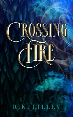 Crossing Fire (HERETIC DAUGHTERS, Band 2)