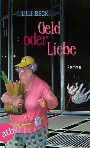 Geld oder Liebe: Roman Geld oder Liebe: Roman