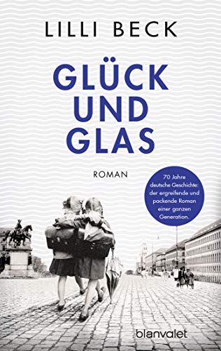 Glück und Glas: Roman