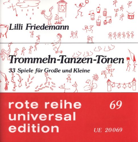 Trommeln, tanzen, tönen, variable Besetzung: 33 Spiele für Kleine und Grosse (Rote Reihe) von Universal Edition