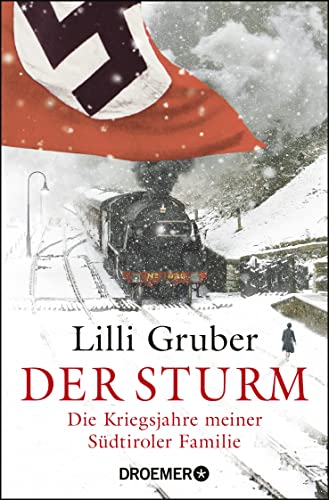 Der Sturm: Die Kriegsjahre meiner Südtiroler Familie