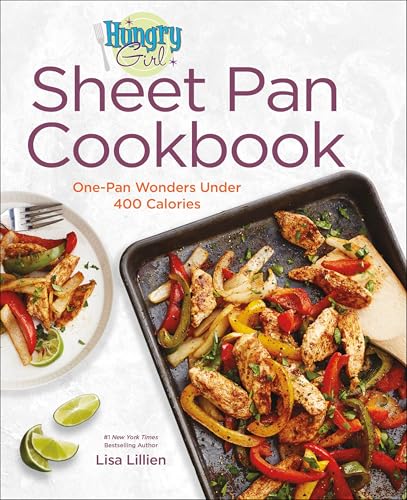 Hungry Girl Sheet Pan Cookbook: One-Pan Wonders Under 400 Calories Hungry Girl Sheet Pan Cookbook: One-Pan Wonders Under 400 Calories von St. Martin's Griffin