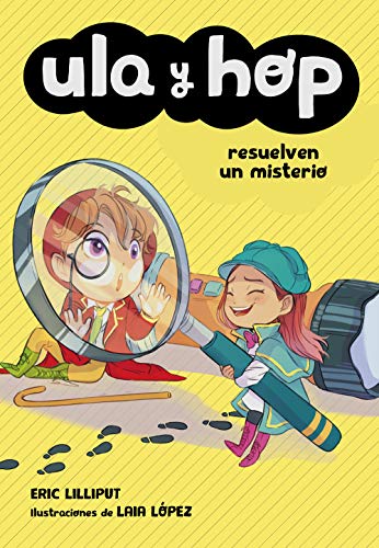 Ula y Hop - Ula y Hop resuelven un misterio (Libros para niños de 7 años)