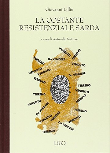 La costante resistenziale sarda (Bibliotheca sarda) La costante resistenziale sarda (Bibliotheca sarda)