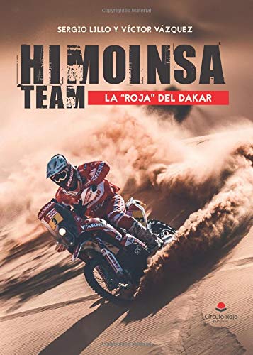 HIMOINSA Team, la roja del Dakar HIMOINSA Team, la roja del Dakar von Editorial Círculo Rojo