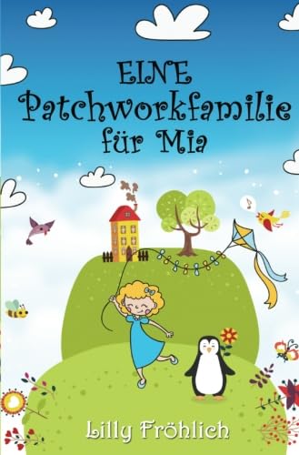 Mia-Bücher: Eine Patchworkfamilie für Mia von epubli