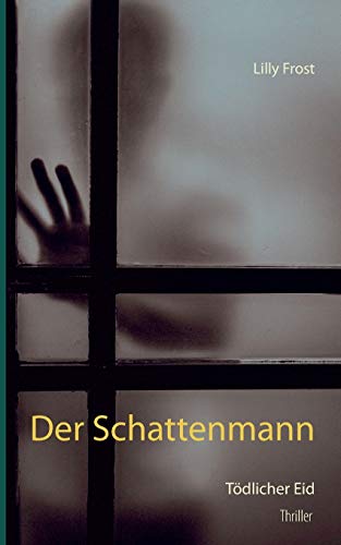 Der Schattenmann: Tödlicher Eid von Books on Demand