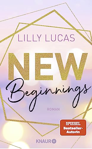 New Beginnings: Roman | Romantische Bad-Boy-Romance von Lilly Lucas