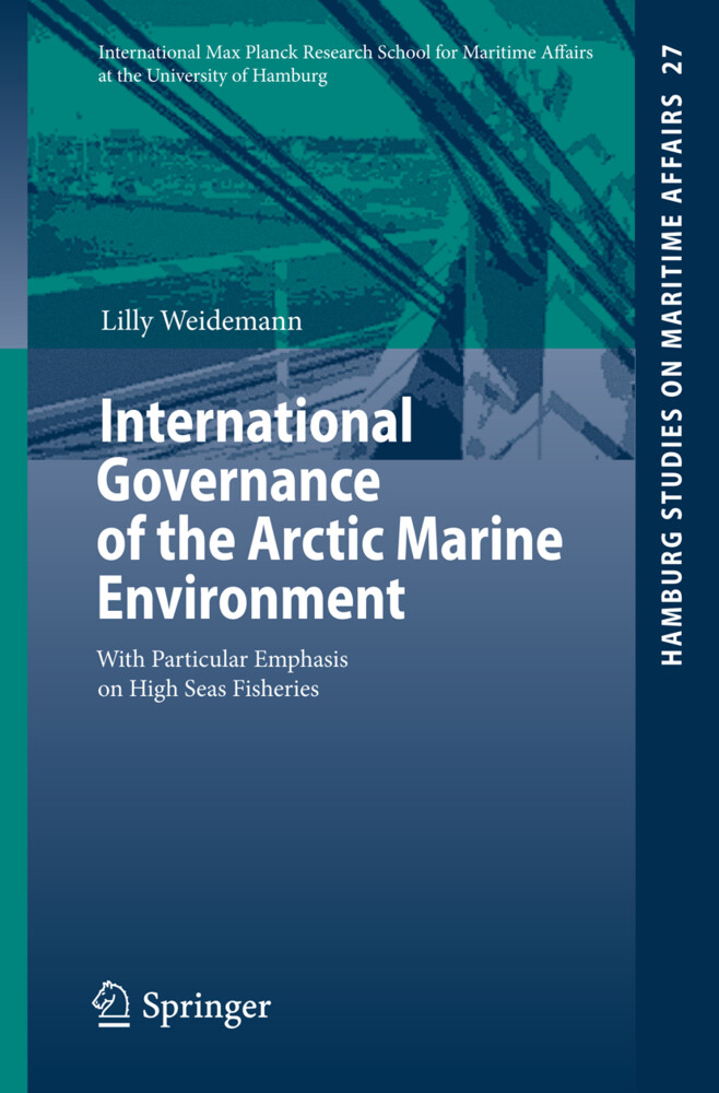 International Governance of the Arctic Marine Environment von Springer International Publishing