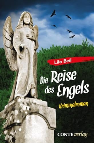 Die Reise des Engels: Krimnalroman (Conte Krimi)