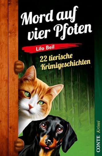 Mord auf vier Pfoten: 22 tierische Krimigeschichten (Conte Krimi)