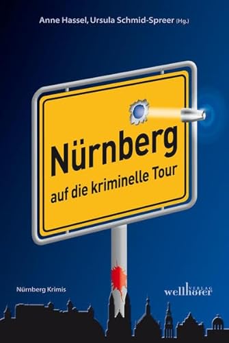 Nürnberg auf die kriminelle Tour: Nürnberg Krimis