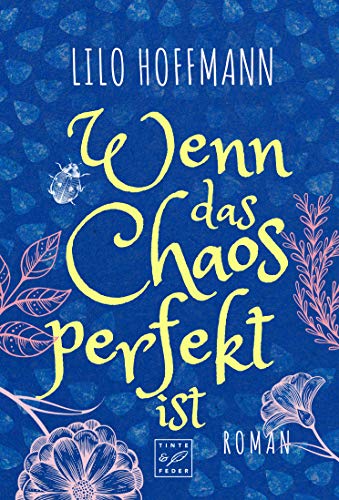 Wenn das Chaos perfekt ist: Roman