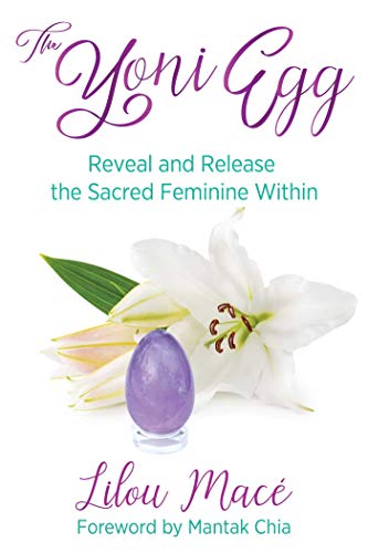 The Yoni Egg: Reveal and Release the Sacred Feminine Within von Simon & Schuster