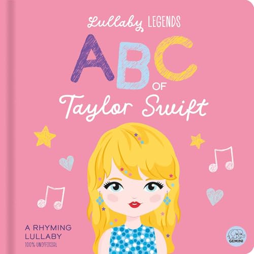 ABC of Taylor Swift: A Rhyming Lullaby (Lullaby Legends) von Gemini Children's Books Limited