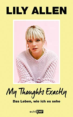 My Thoughts Exactly: Das Leben, wie ich es sehe von Edition Michael Fischer