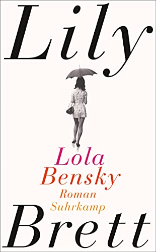 Lola Bensky: Roman | Jagger, Hendrix, Morrison - eine junge Journalistin trifft sie alle (suhrkamp taschenbuch) von Suhrkamp Verlag AG