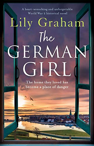 The German Girl: A heart-wrenching and unforgettable World War 2 historical novel