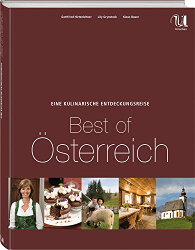 Eine kulinarische Entdeckungsreise Best of Österreich (Kulinarische Entdeckungsreisen) von Neuer Umschau Buchverlag