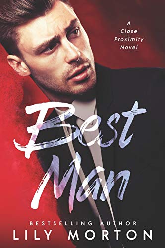 Best Man (Close Proximity, Band 1) von Independently published