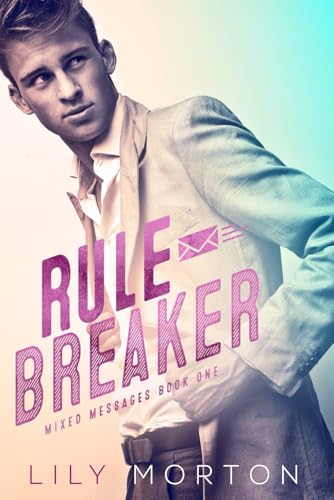 Rule Breaker (Mixed Messages, Band 1) von Independently published
