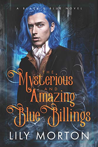 The Mysterious and Amazing Blue Billings (Black and Blue Series, Band 1) von Independently published