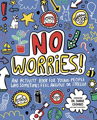 No Worries! Mindful Kids: An activity book for children who sometimes feel anxious or stressed von BONNIER