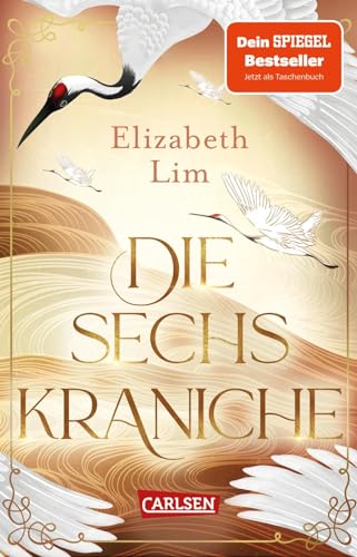Die sechs Kraniche (Die sechs Kraniche 1): Hochromantische Fantasy! von Carlsen