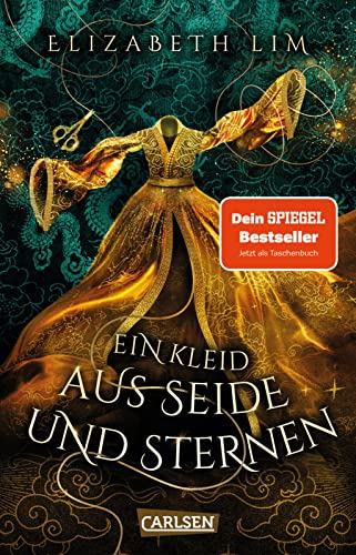 Ein Kleid aus Seide und Sternen (Ein Kleid aus Seide und Sternen 1): Poetisches Fantasy-Abenteuer mit zarter Liebesgeschichte in fernöstlichem Setting