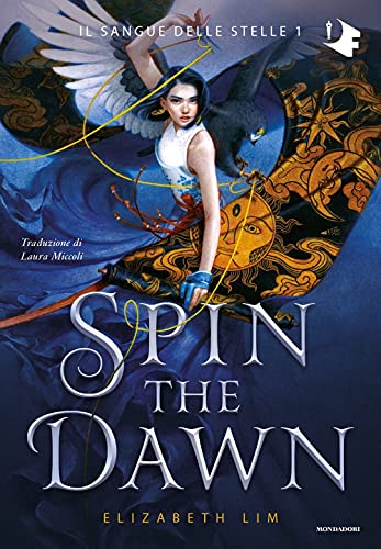 Spin the dawn. Il sangue delle stelle (Vol. 1) (Oscar fantastica)
