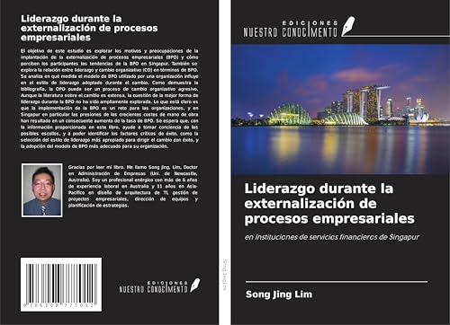 Liderazgo durante la externalización de procesos empresariales: en instituciones de servicios financieros de Singapur von Ediciones Nuestro Conocimiento