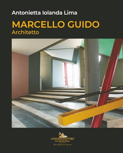 Marcello Guido. Architetto (Arti visive, architettura e urbanistica) von Gangemi Editore