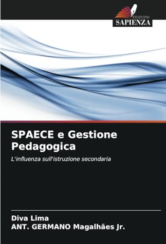 SPAECE e Gestione Pedagogica: L'influenza sull'istruzione secondaria von Edizioni Sapienza