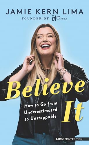 Believe It: How to Go from Underestimated to Unstoppable von Thorndike Pr