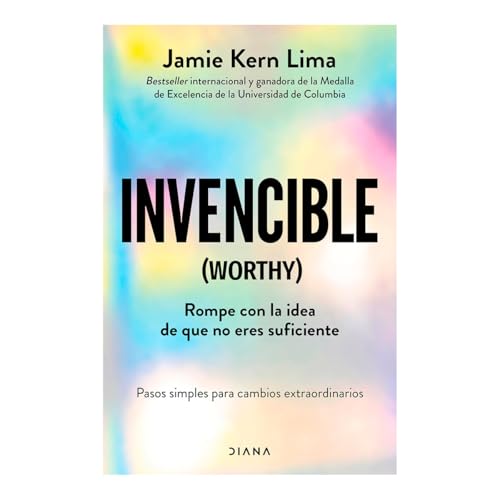 Invencible/ Worthy: Rompe Con La Idea De Que No Eres Suficiente von Editorial Planeta Mexicana S.A. de C.V.