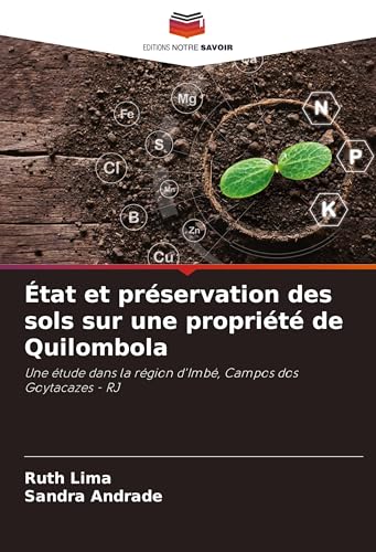 État et préservation des sols sur une propriété de Quilombola: Une étude dans la région d'Imbé, Campos dos Goytacazes - RJ von VDM Verlag