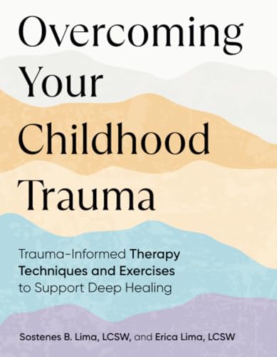 Overcoming Your Childhood Trauma: Trauma-Informed Therapy Techniques and Exercises to Support Deep Healing von Zeitgeist
