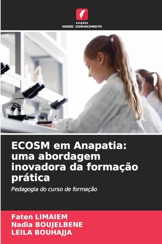 ECOSM em Anapatia: uma abordagem inovadora da formação prática: Pedagogia do curso de formação von Edições Nosso Conhecimento