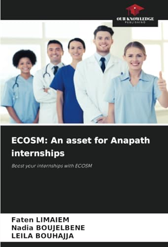 ECOSM: An asset for Anapath internships: Boost your internships with ECOSM ECOSM: An asset for Anapath internships: Boost your internships with ECOSM von Our Knowledge Publishing