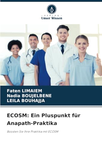 ECOSM: Ein Pluspunkt für Anapath-Praktika: Boosten Sie Ihre Praktika mit ECOSM ECOSM: Ein Pluspunkt für Anapath-Praktika: Boosten Sie Ihre Praktika mit ECOSM von Verlag Unser Wissen