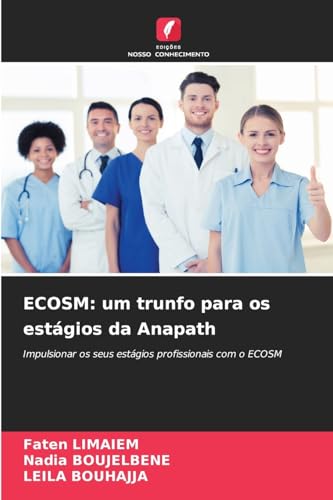 ECOSM: um trunfo para os estágios da Anapath: Impulsionar os seus estágios profissionais com o ECOSM ECOSM: um trunfo para os estágios da Anapath: Impulsionar os seus estágios profissionais com o ECOSM von Edições Nosso Conhecimento