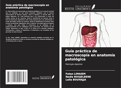 Guía práctica de macroscopía en anatomía patológica: Patología digestiva Guía práctica de macroscopía en anatomía patológica: Patología digestiva von Ediciones Nuestro Conocimiento