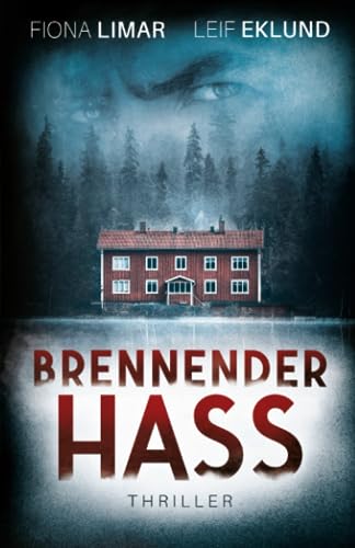 Brennender Hass: Schwedenthriller von Independently published