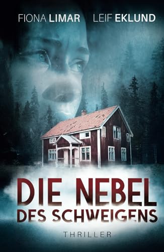 Die Nebel des Schweigens: Schwedenthriller Die Nebel des Schweigens: Schwedenthriller von Independently published